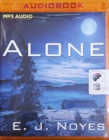 Alone written by E.J. Noyes performed by Abby Craden on MP3 CD (Unabridged)